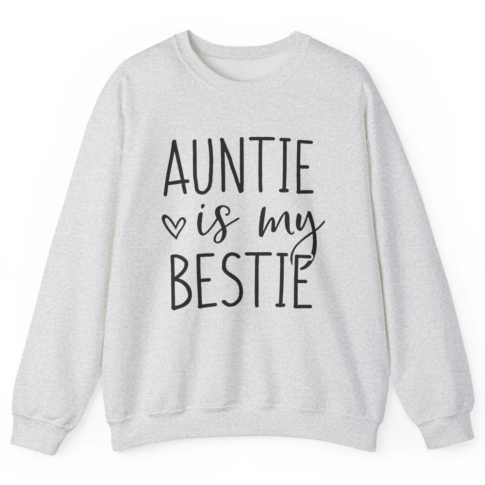 Auntie Is My Bestie New Auntie Pregnancy Nephew Niece Gift Unisex Crewneck Sweatshirt