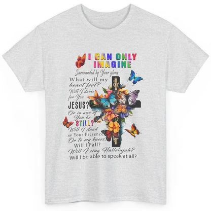 Butterflies Christian Cross I Can Imagine Bible Religious Classic Unisex T-Shirt