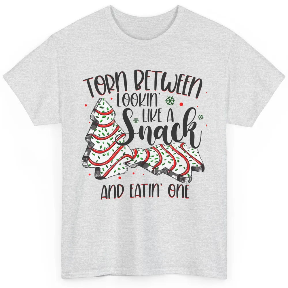 Christmas Tree Cake Torn Between Look Like a Snack Eat One Classic Unisex T-Shirt