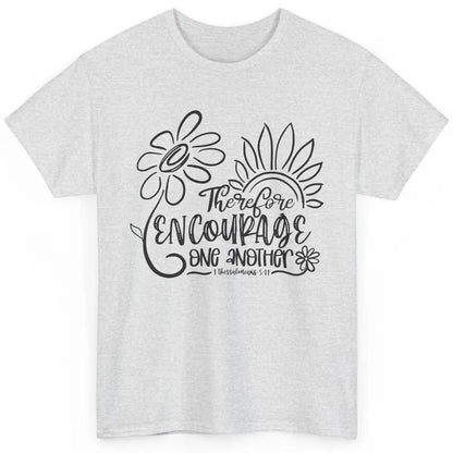 Christian Therefore Encourage One Another Bible Verse Classic Unisex T-Shirt