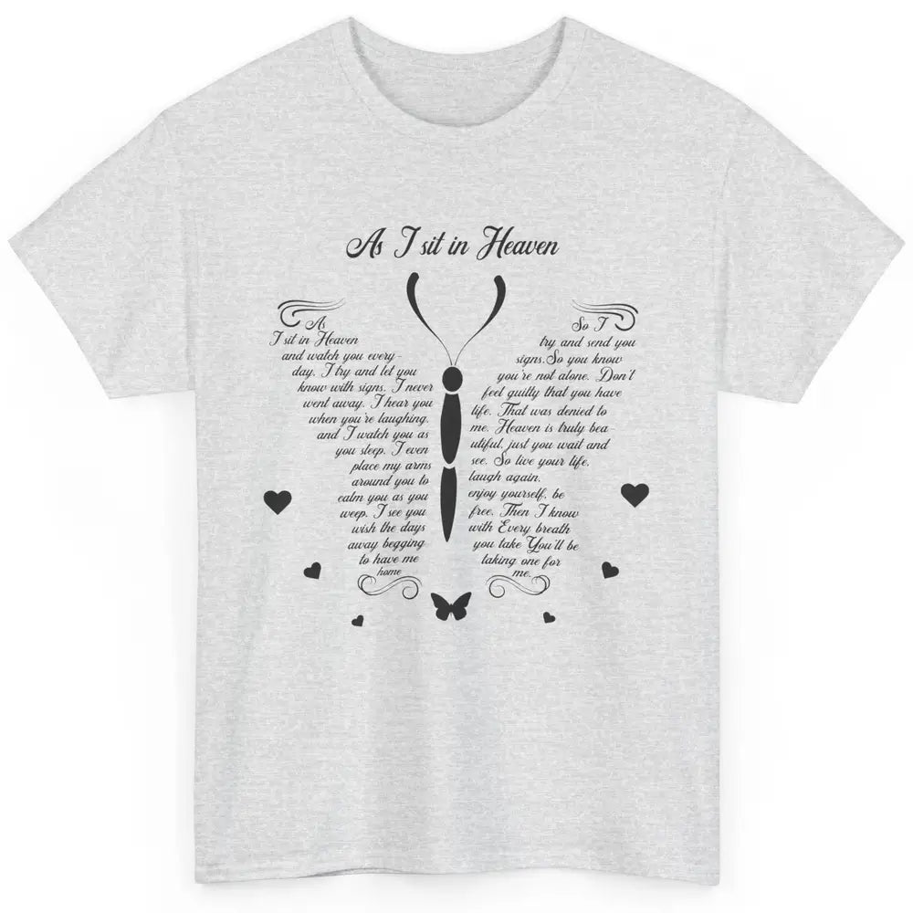 Butterfly As I Sit In Heaven Goodbyes Not The End Memorial Classic Unisex T-Shirt