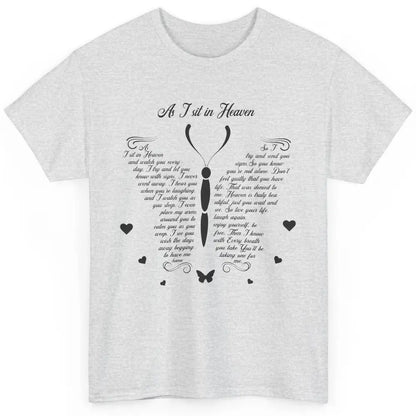 Butterfly As I Sit In Heaven Goodbyes Not The End Memorial Classic Unisex T-Shirt