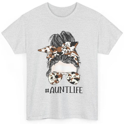 Aunt Life Messy Bun Glasses Cowhide Western Auntie Life Classic Unisex T-Shirt