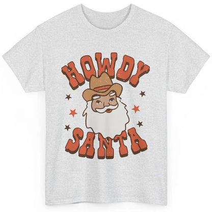 Cowboy Santa Western Christmas Howdy Santa Funny Santa X-mas Classic Unisex T-Shirt