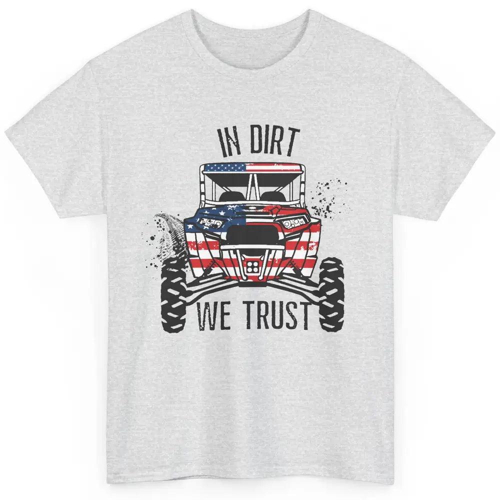 US Flag In Dust We Trust UTV Offroad SXS Patriotic ZRZ Life Classic Unisex T-Shirt