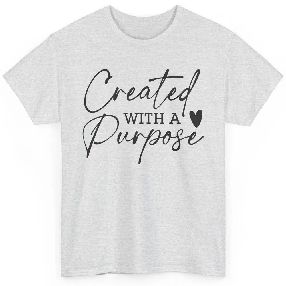 Created With A Purpose Western Christian Religious God Lover Classic Unisex T-Shirt