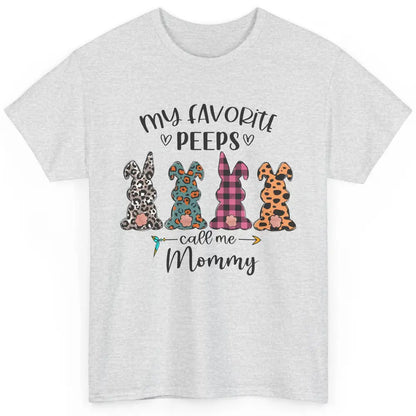 Easter Mom My Favorite Peeps Calls Me Mommy Easter Bunny Classic Unisex T-Shirt