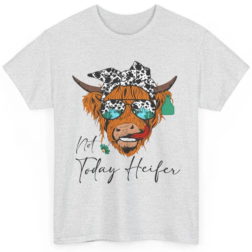 Desert Highland Cow Sunglasses Not Today Heifer Cow Lovers Classic Unisex T-Shirt