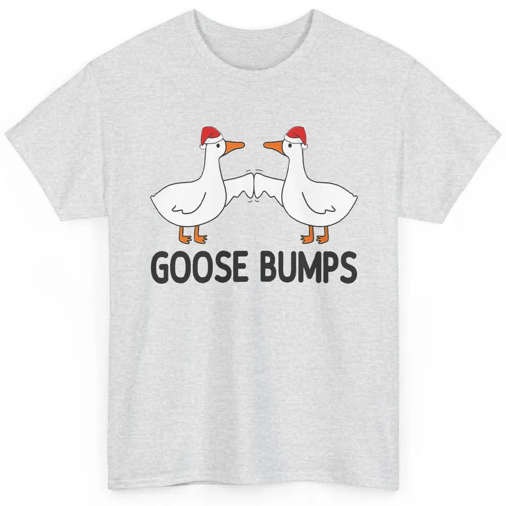 Funny Silly Goose Christmas Santa Goosebumps Winter Holiday Classic Unisex T-Shirt