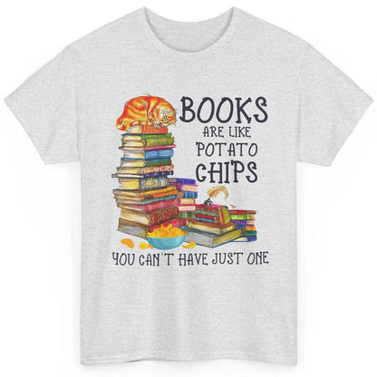 Bookworm Books Are Like Potato Chips You Can’t Have Just One Classic Unisex T-Shirt