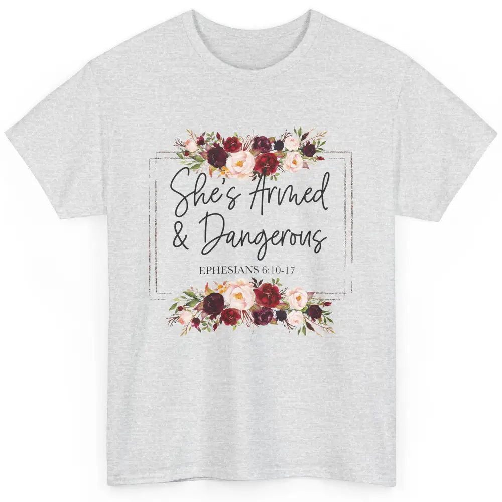 Floral She's Armed And Dangerous Bible Verse Christian Faith Classic Unisex T-Shirt