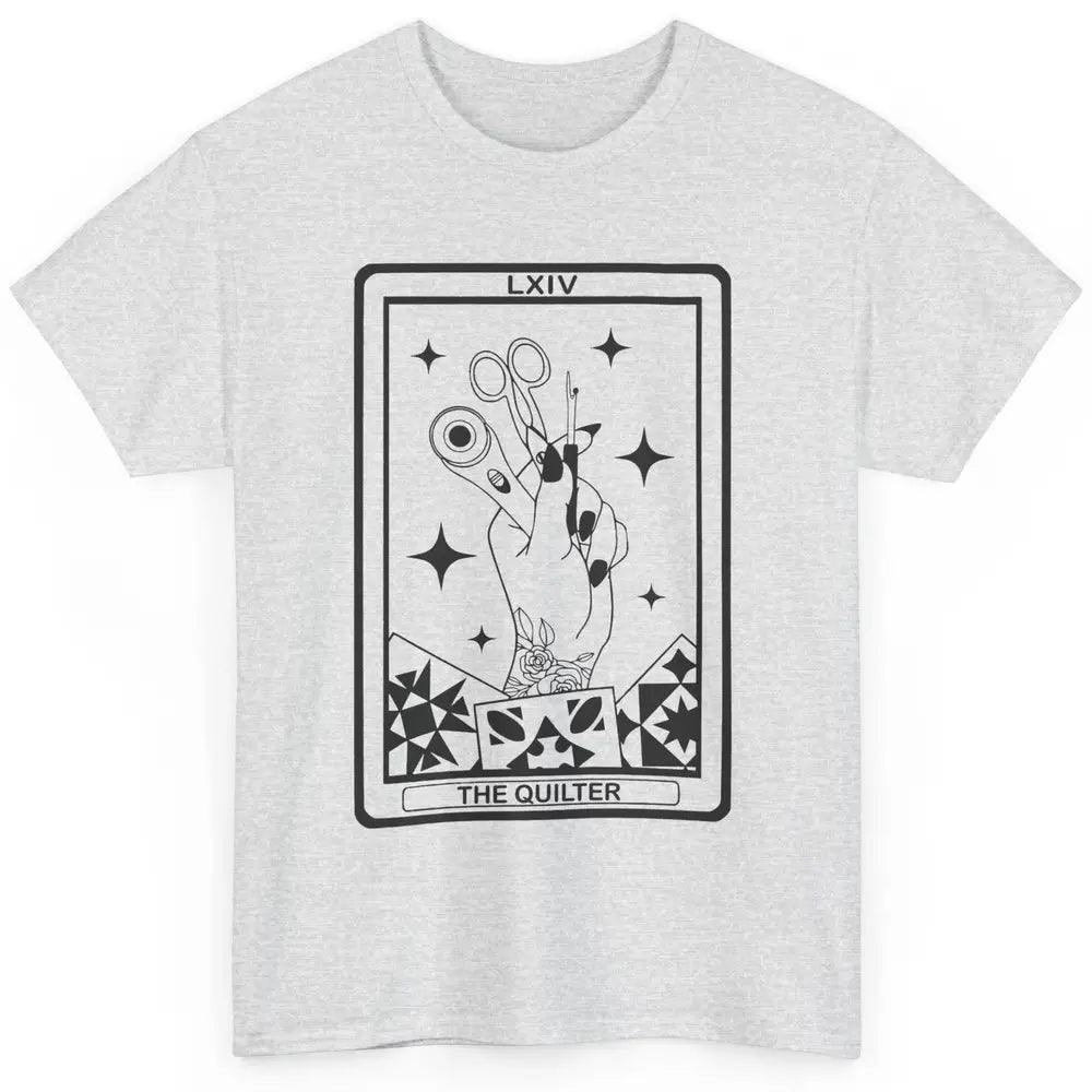 The Quilter Tarot Card Quilting Tool Sewing Yarning Crafting Classic Unisex T-Shirt