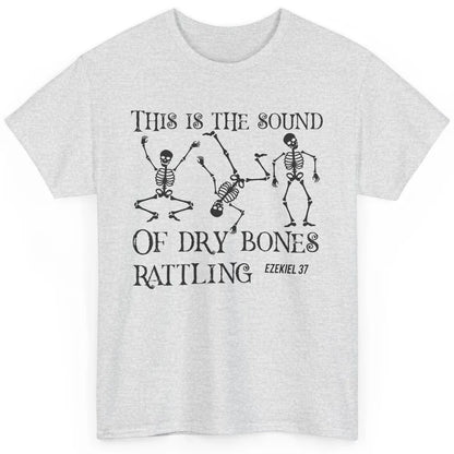 Christian Dancing Skeleton Dry Bone Rattling Bible Halloween Classic Unisex T-Shirt