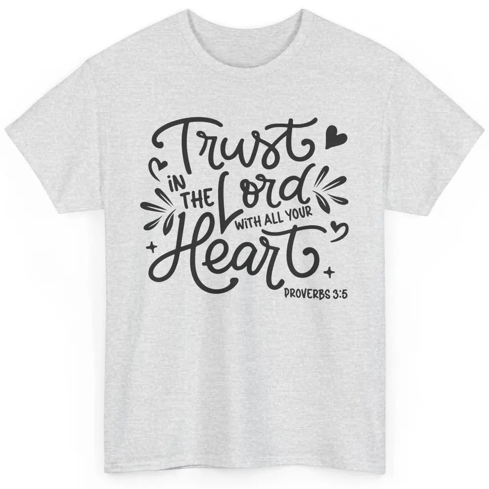 Trust In The Lord God Christian Jesus Vintage Bible Verse Classic Unisex T-Shirt