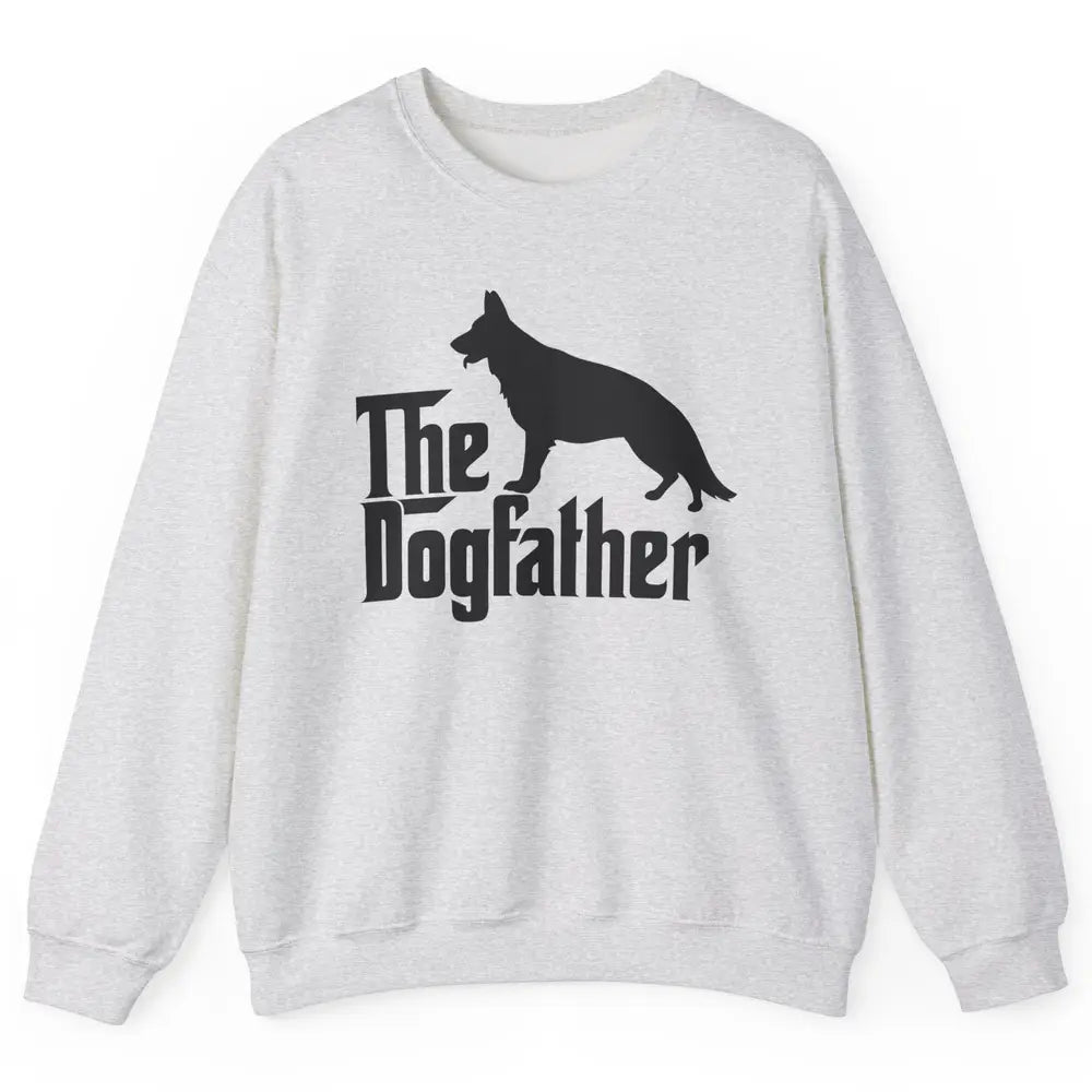 The Dogfather German Shepherd Funny Dog Dad Father Day Unisex Crewneck Sweatshirt