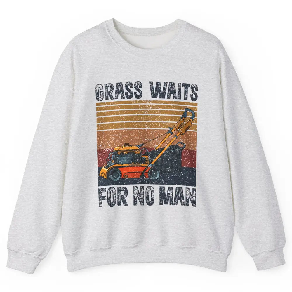 Vintage Lawn Mower Grass Waits For No Man Grass Gardening Unisex Crewneck Sweatshirt