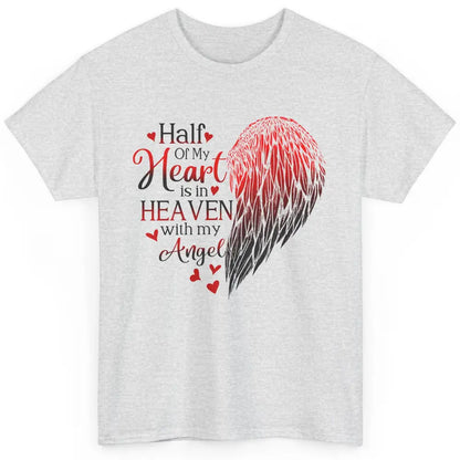 Angel Wing Half Of My Heart In Heaven With My Angel Memorial Classic Unisex T-Shirt