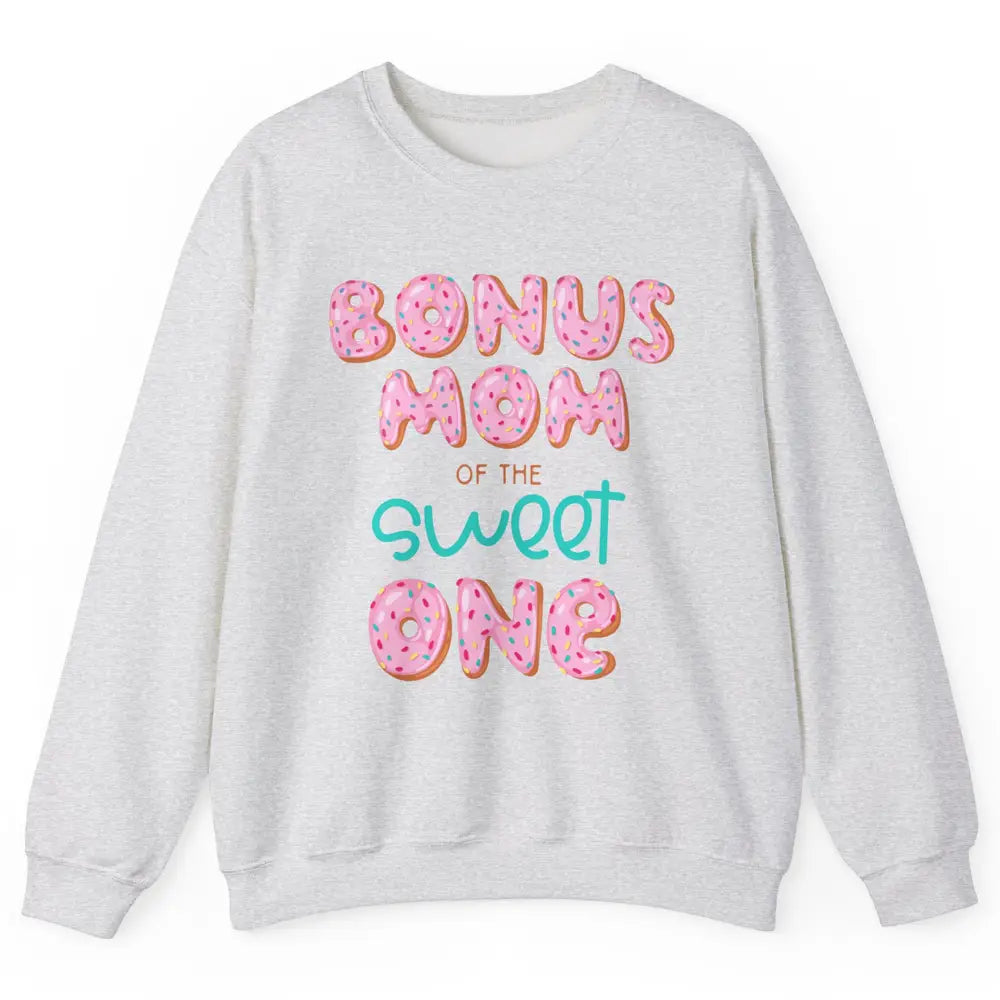 Bonus Mom Of Sweet One Donut Birthday Party Stepmom Mother Unisex Crewneck Sweatshirt