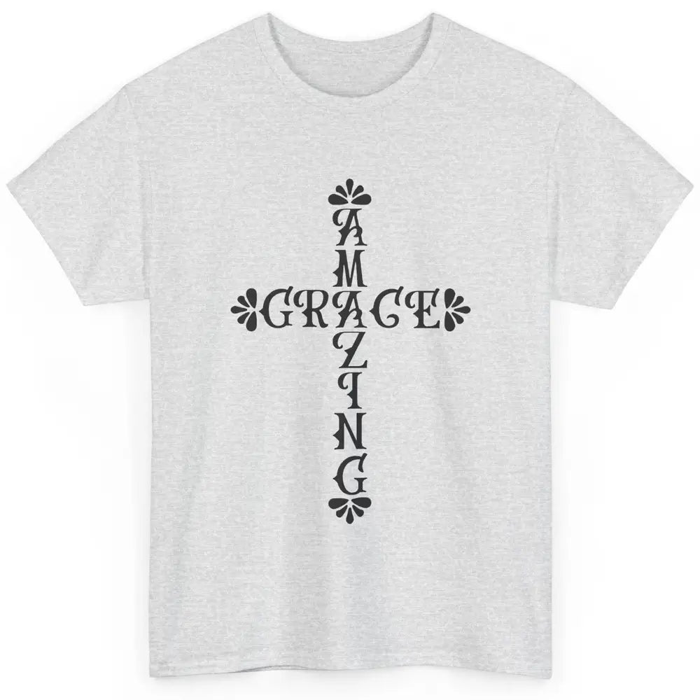 Amazing Grace Jesus Cross God Lovers Christian Religious Classic Unisex T-Shirt