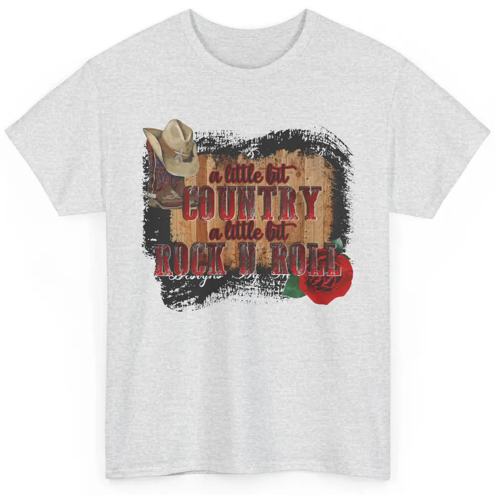 Cowboy Boots Hat A Little Country Little Rock N Roll Western Classic Unisex T-Shirt