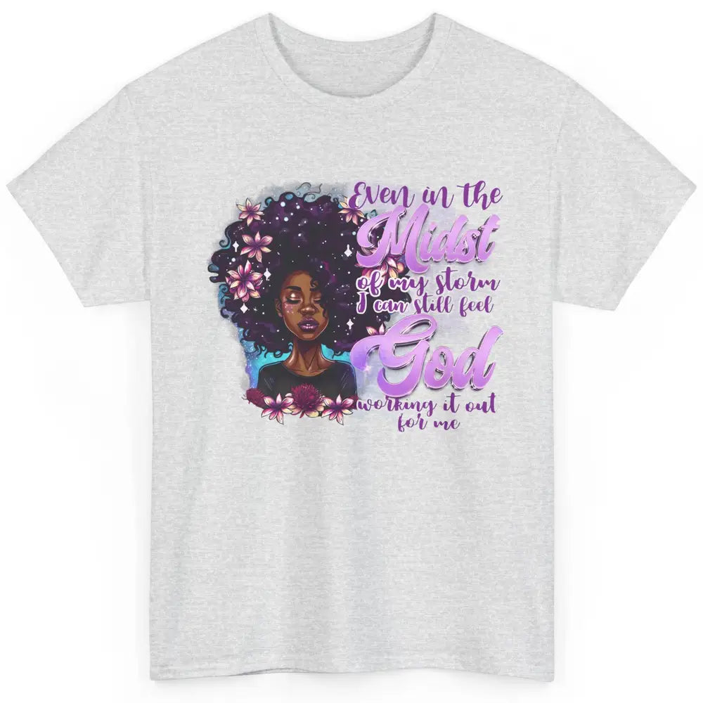 Black Girl In The Midst Of Storm I See God Christian Belief Classic Unisex T-Shirt