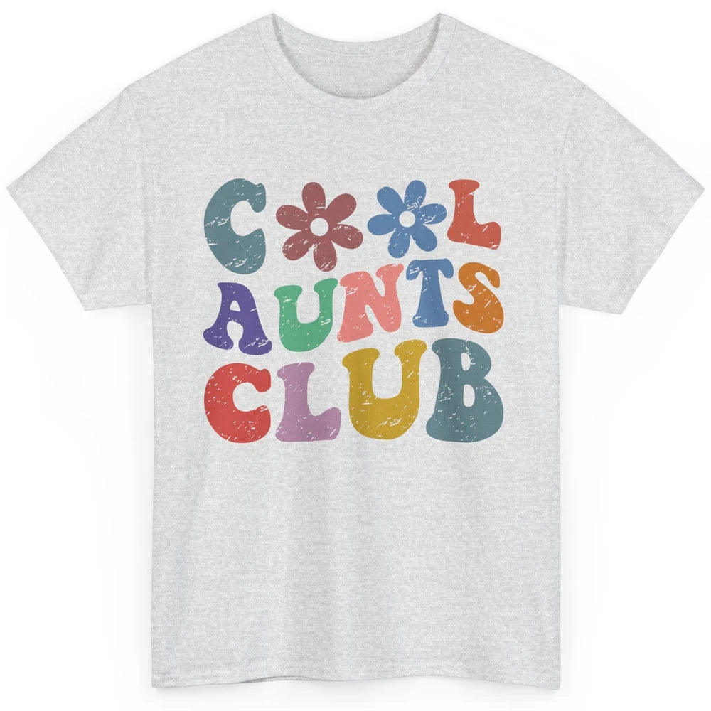 Floral Cool Aunts Club Groovy Aunt Sister Auntie Gift Classic Unisex T-Shirt