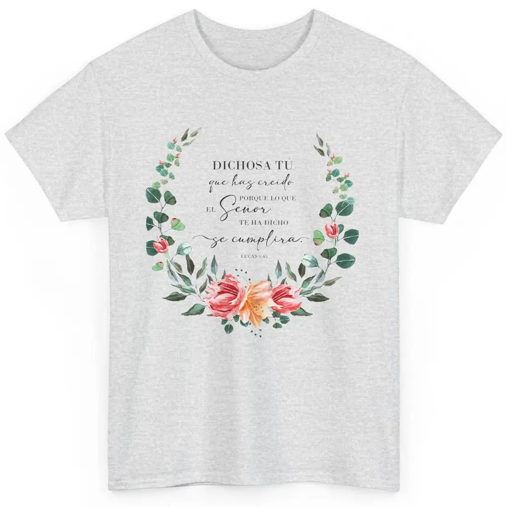 Floral Spanish Bible Dichosa Tú Que Has Creído Christian Classic Unisex T-Shirt