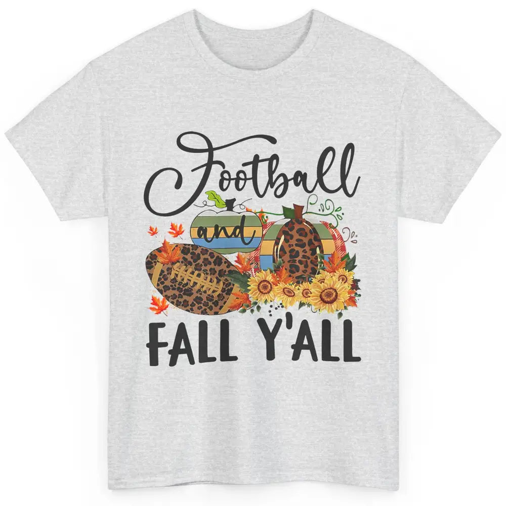 Football And Fall Y'all Leopard Pumpkin Autumn Thanksgiving Classic Unisex T-Shirt