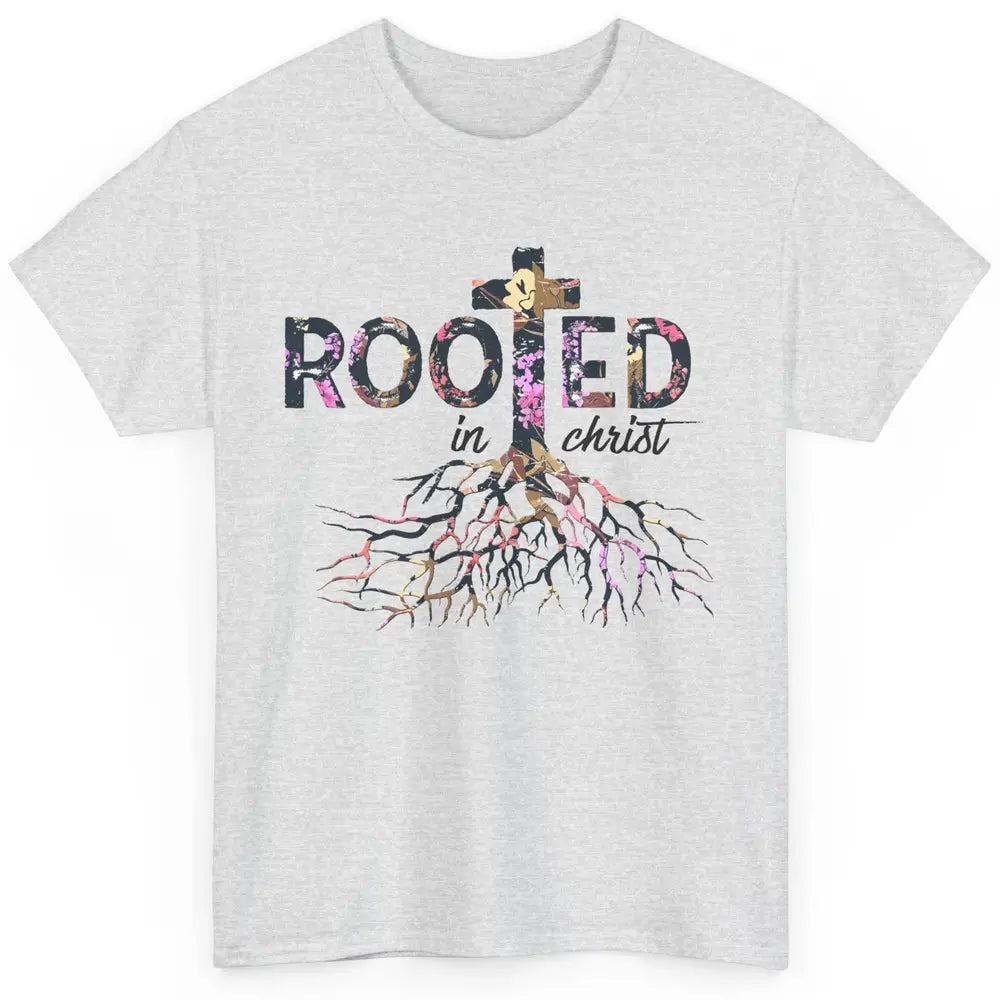 Floral Jesus Cross Rooted In Christ Faith Religious Bible Classic Unisex T-Shirt