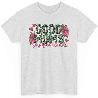 Floral Leopard Good Moms Say Bad Words Western Mama Life Classic Unisex T-Shirt