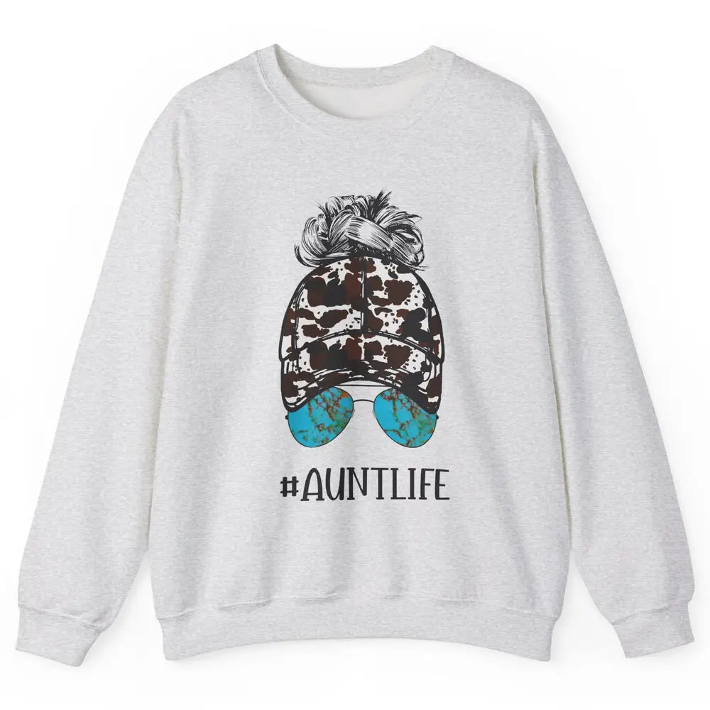 Aunt Life Messy Bun Glasses Cowhide Western Auntie Life Unisex Crewneck Sweatshirt