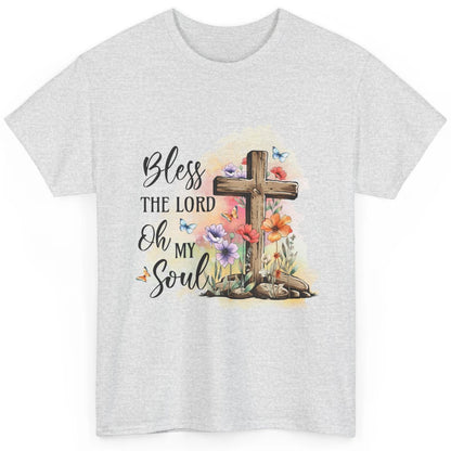 Bless The Lord Oh My Soul Christian Cross Floral Butterfly Jesus Christ Bible Verse Classic Unisex T-Shirt