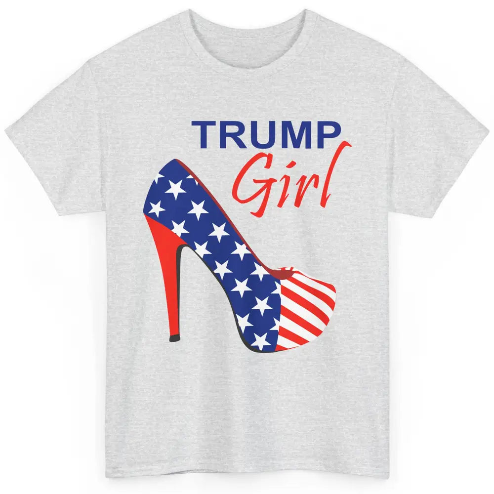 Trump Girl American Flag High Heels Republican Trump Support Classic Unisex T-Shirt