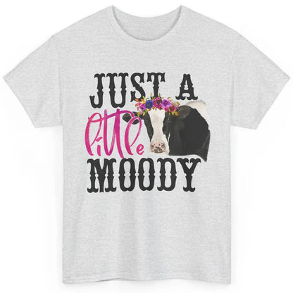 Floral Diary Cow Just Little Moody Heifer Cow Lovers Farmers Classic Unisex T-Shirt