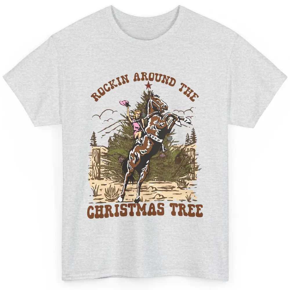 Funny Cowgirl Horsing Rocking Around Christmas Tree Western Classic Unisex T-Shirt