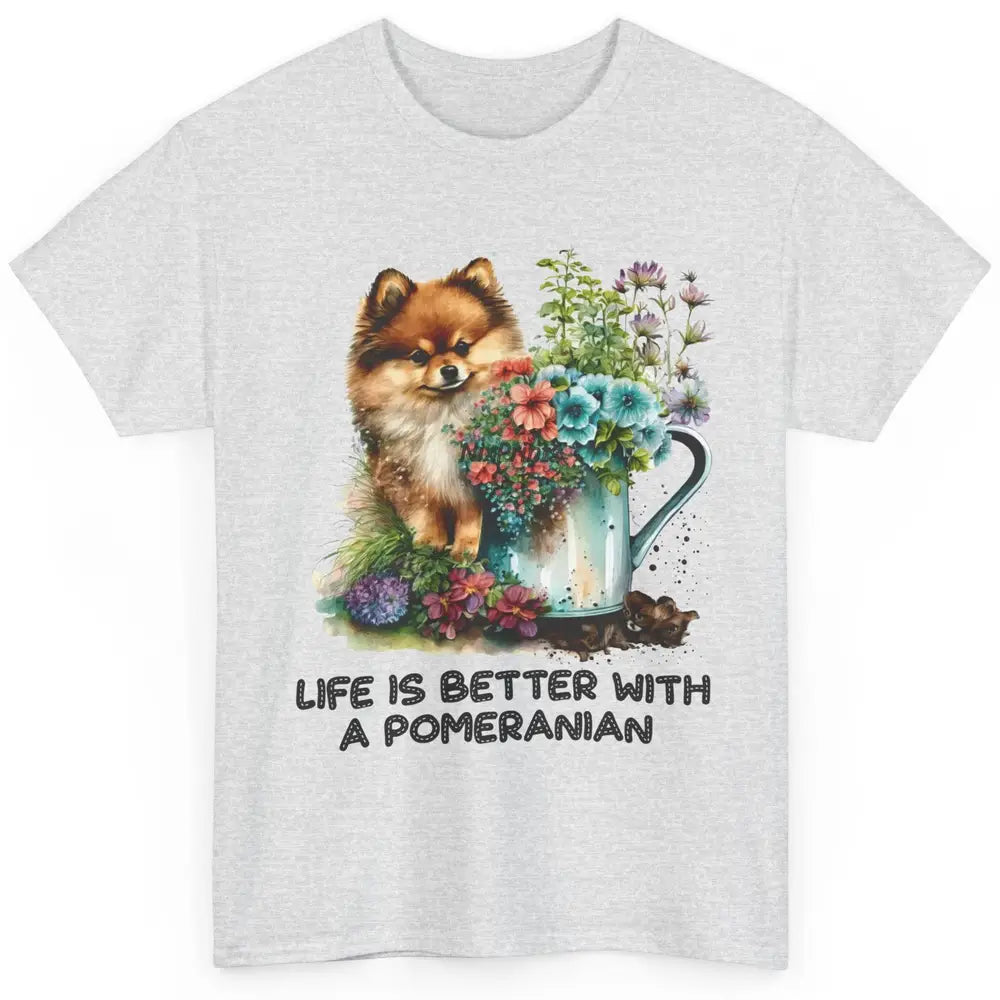 Cute Pomeranian Puppy Flowers Life Is Better With Pomeranian Classic Unisex T-Shirt