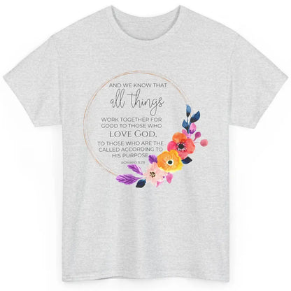 Floral Christian All Things Work Together For Good Bible Classic Unisex T-Shirt