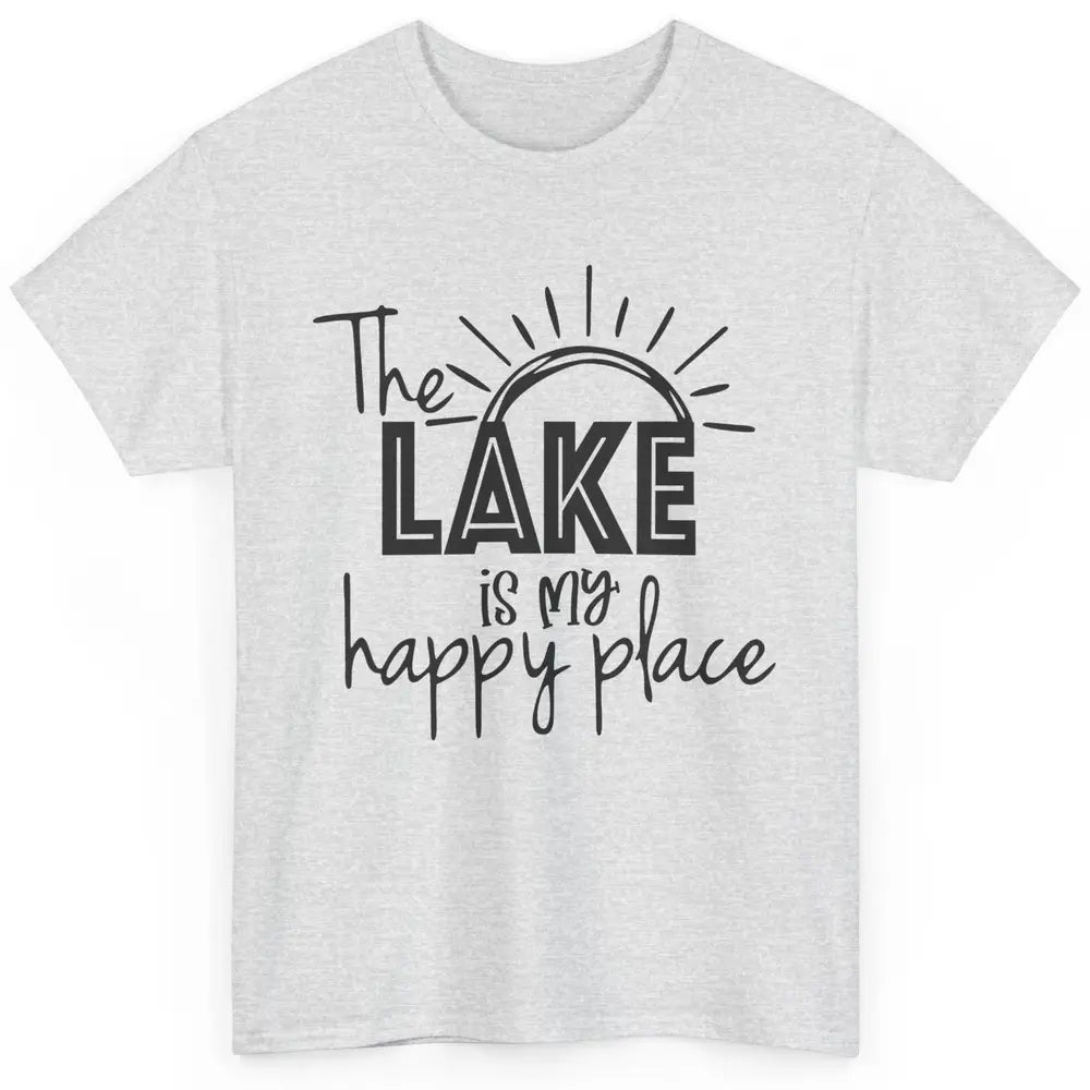 The Lake Is My Happy Place Summer Sunrays Lake Days Kayaking Classic Unisex T-Shirt