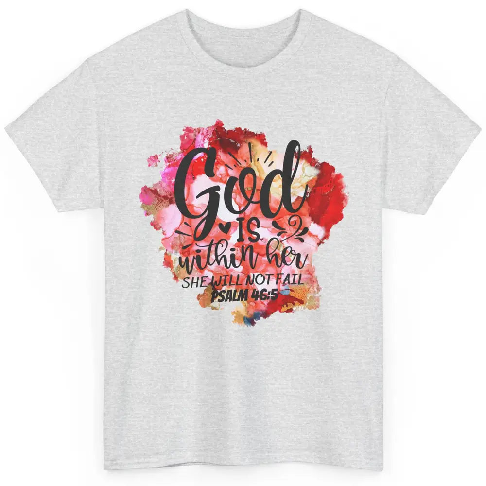 Christian God's Within Her She Will Not Fail Bible Religious Classic Unisex T-Shirt