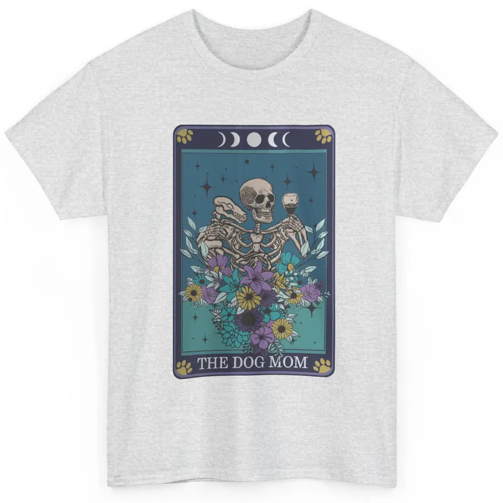 Floral Skeleton Drink Wine The Dog Mom Tarot Card Halloween Classic Unisex T-Shirt