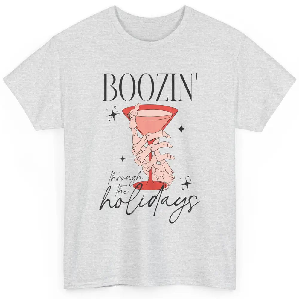 Boozin’ Through The Holidays Christmas Drinking Wine Glass Classic Unisex T-Shirt