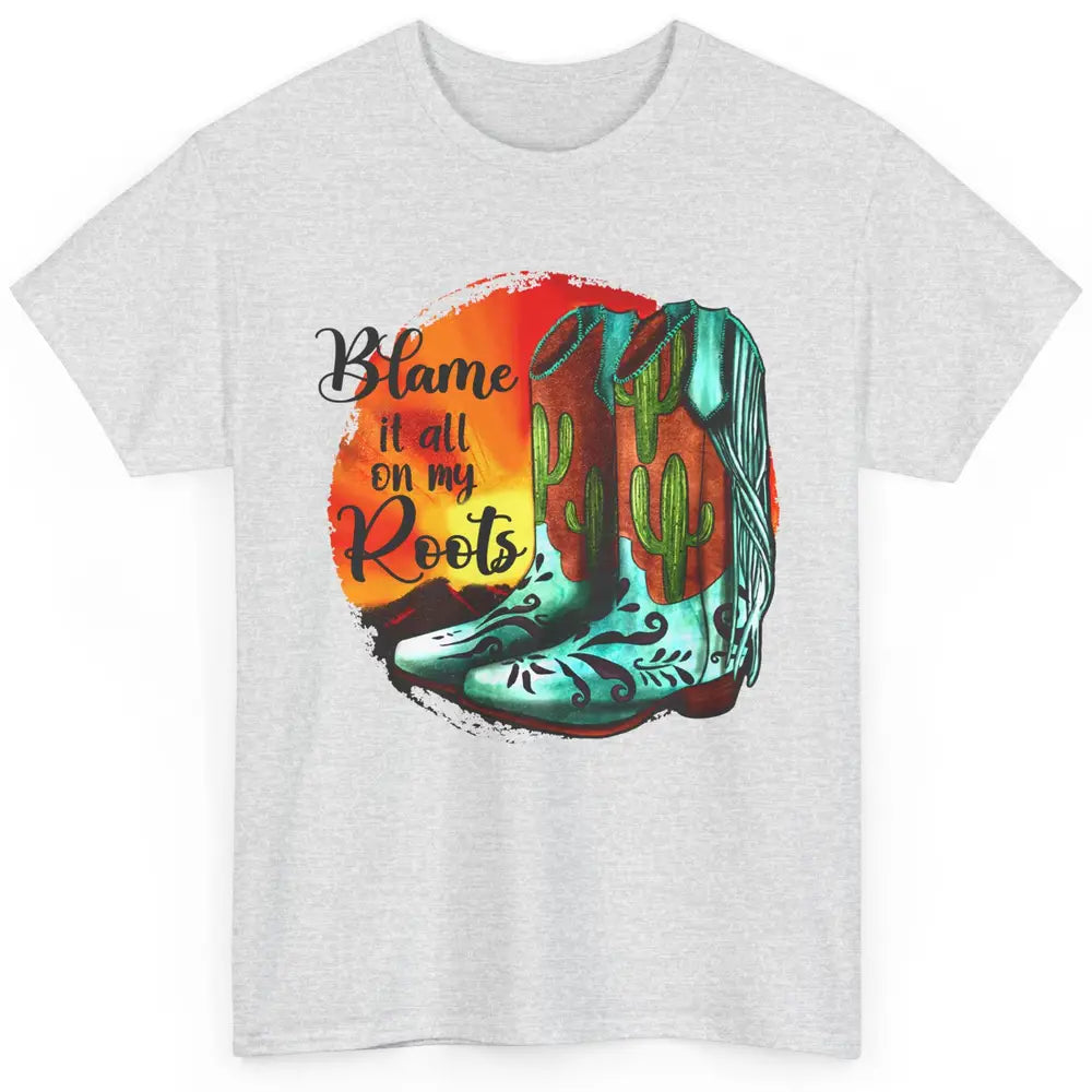 Vintage Sunset Cowgirl Boots Blame It All On My Root Western Classic Unisex T-Shirt