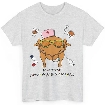 Thanksgiving Nurse Friends Funny Nurse Turkey Day Fall Classic Unisex T-Shirt