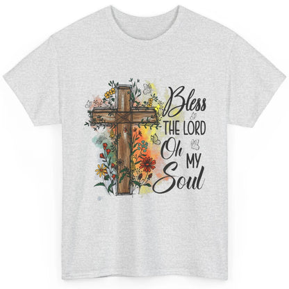 Christian Bless The Lord Oh My Soul Bible Verse Jesus Christ Flower Cross Church Classic Unisex T-Shirt