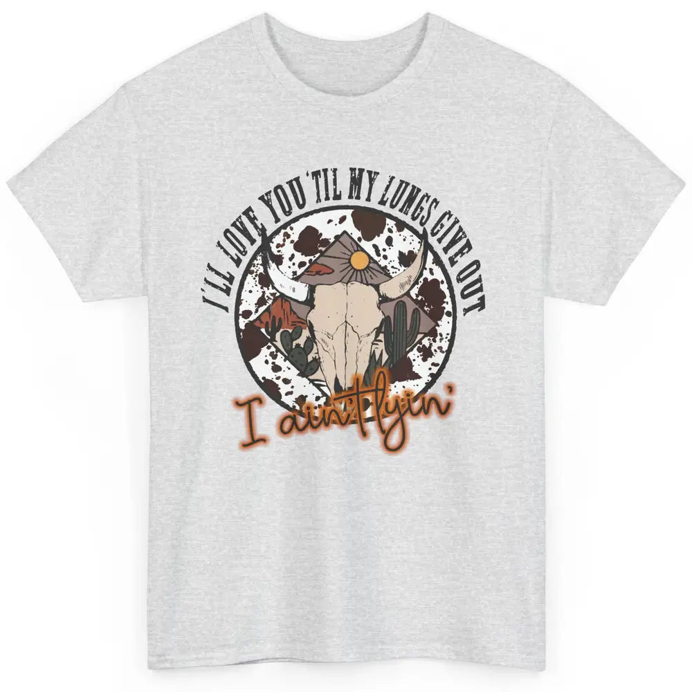 Cowhide Boho Bull Skull Desert I Ain't Lying Western Country Classic Unisex T-Shirt