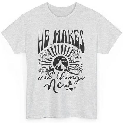 Christian Faith He Makes All Things New Bible Religious Classic Unisex T-Shirt