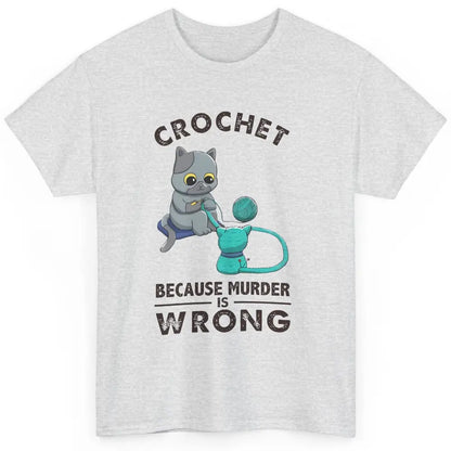 Funny Black Cat Crochet Because Murder Is Wrong Crocheting Classic Unisex T-Shirt