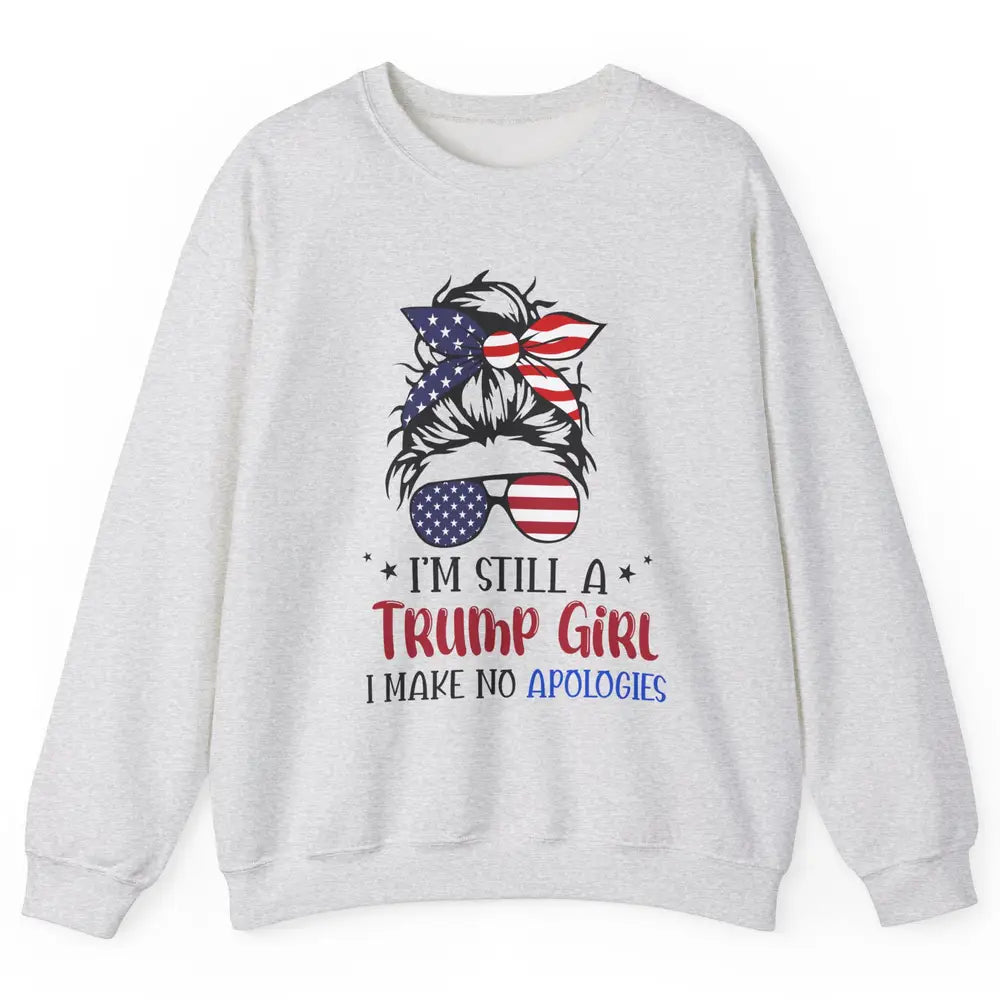 US Flag I'm Still A Trump Girl No Apologies Messy Bun Girl Unisex Crewneck Sweatshirt