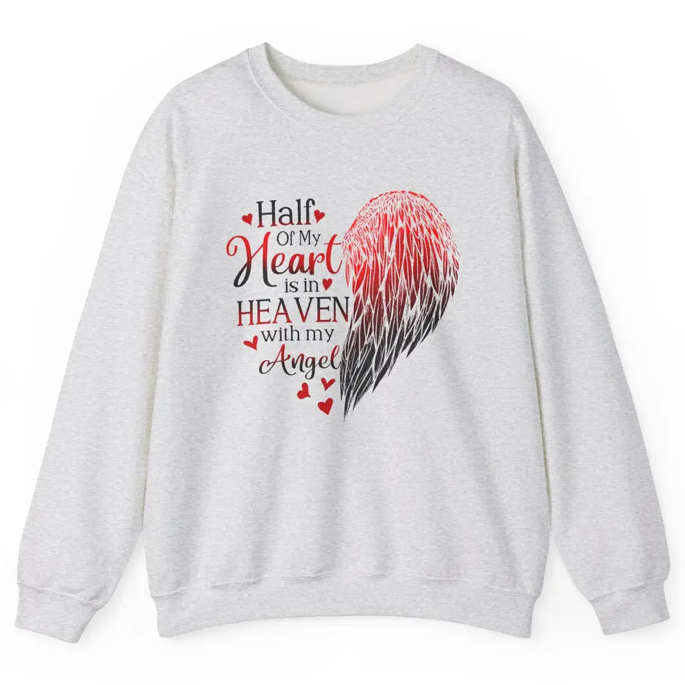 Angel Wing Half Of My Heart In Heaven With My Angel Memorial Unisex Crewneck Sweatshirt