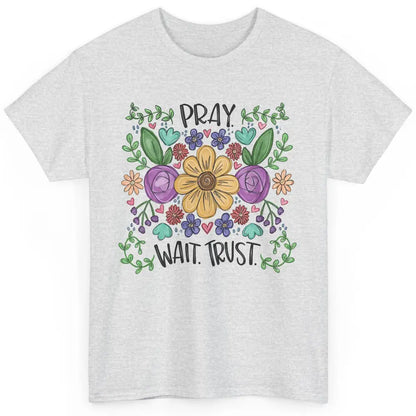 Floral Christian Faith Pray Wait Trust Bible Verse Hand Draw Classic Unisex T-Shirt